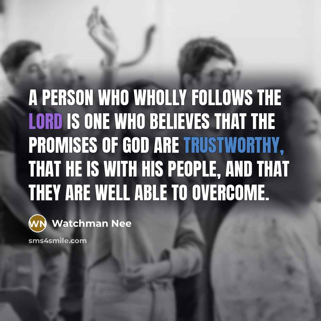“A person who wholly follows the Lord is one who…” quote by Watchman Nee