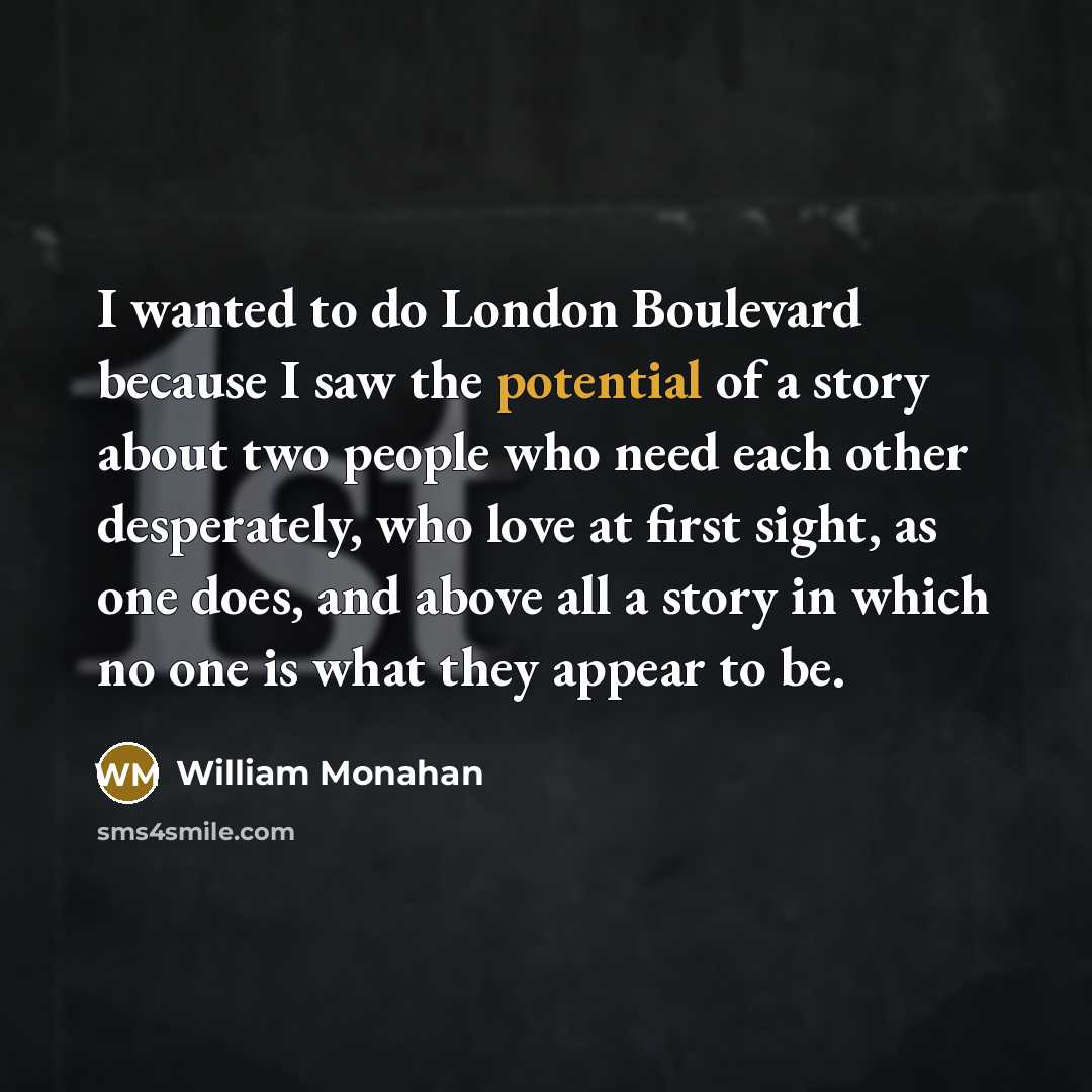 “I wanted to do London Boulevard because I saw the…” quote by William Monahan