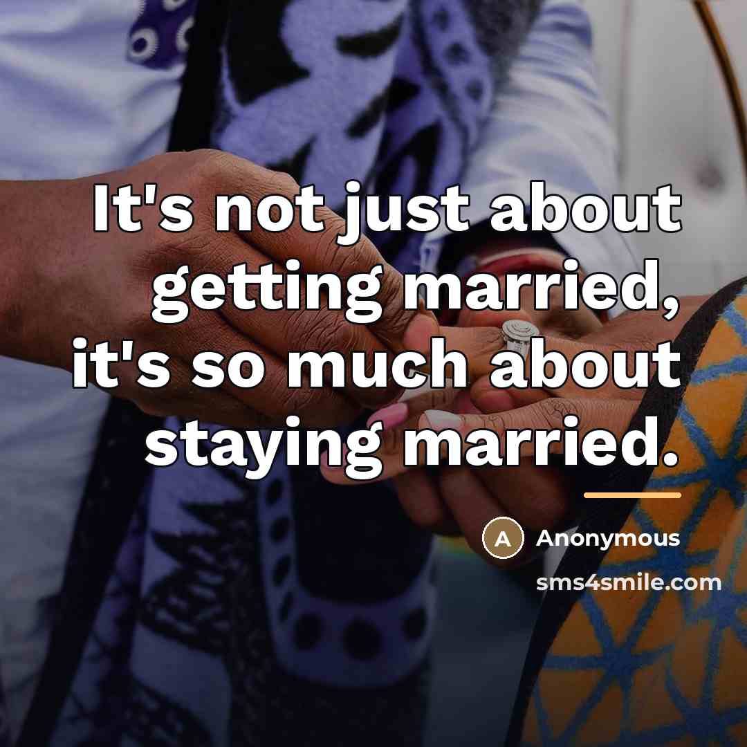 “It's not just about getting married, it's so much about…” quote by Anonymous