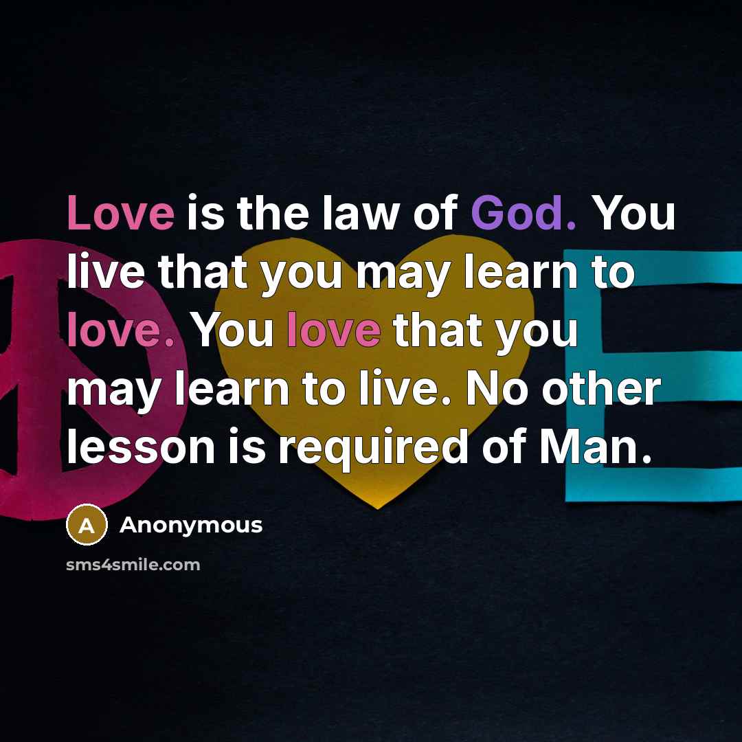 “Love is the law of God. You live that you…” quote by Anonymous