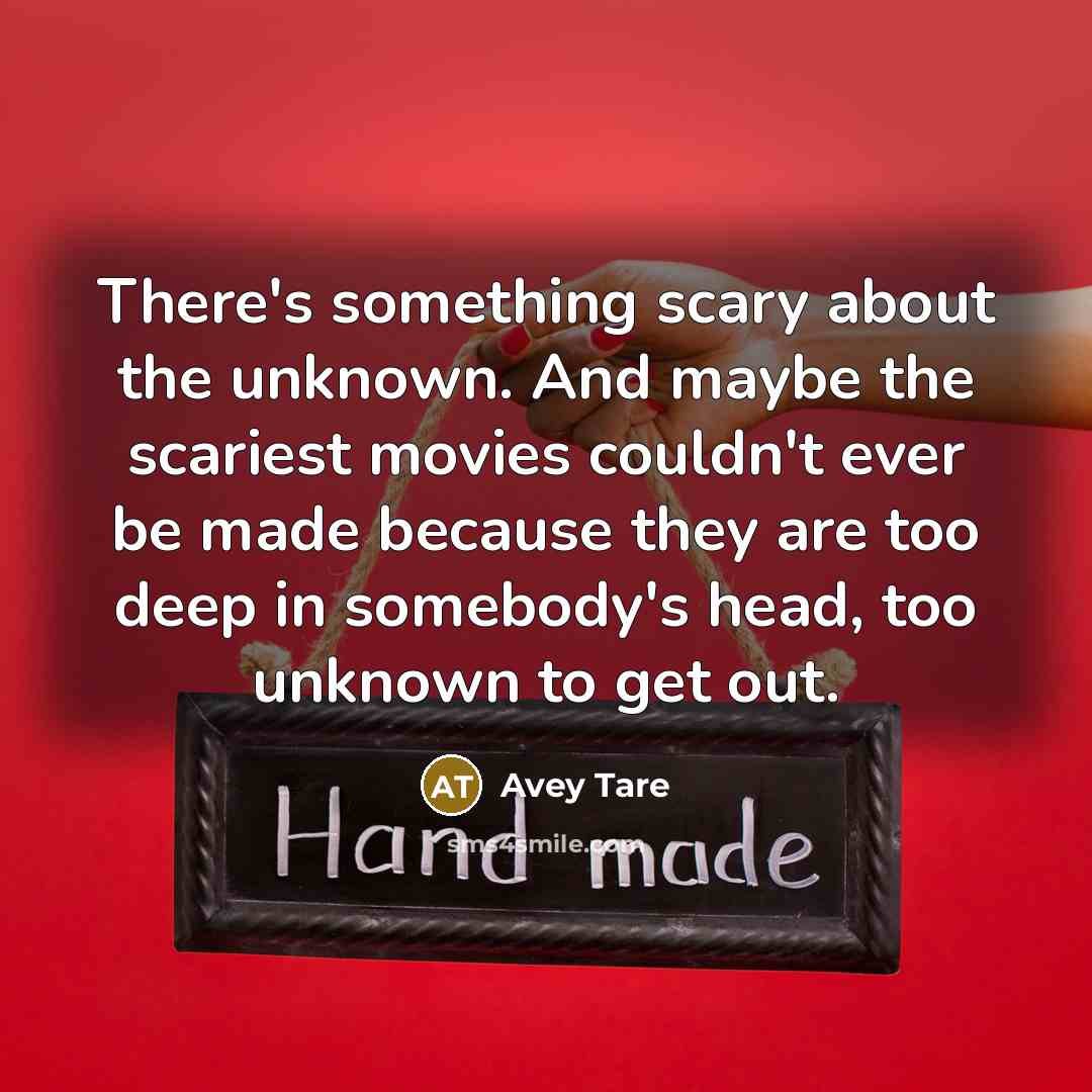 “There's something scary about the unknown. And maybe the scariest…” quote by Avey Tare