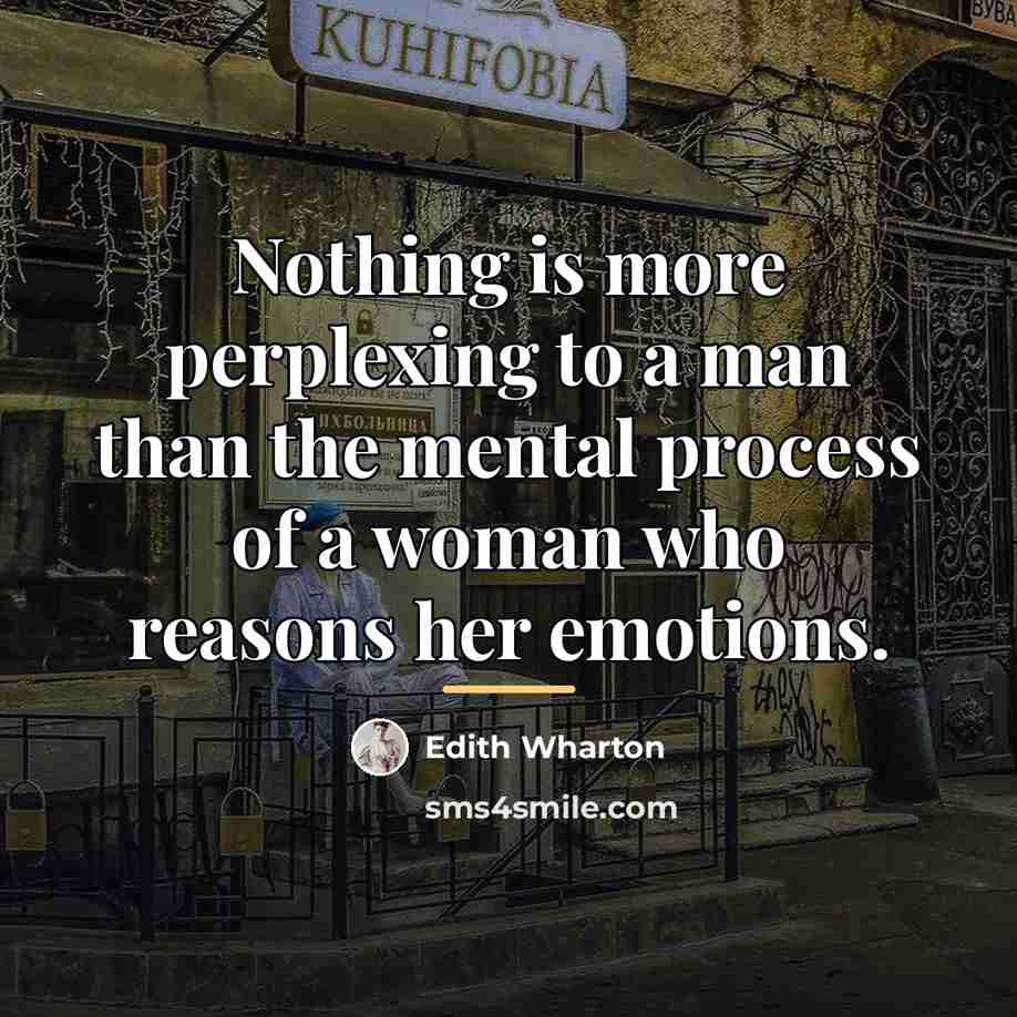 “Nothing is more perplexing to a man than the mental…” quote by Edith Wharton