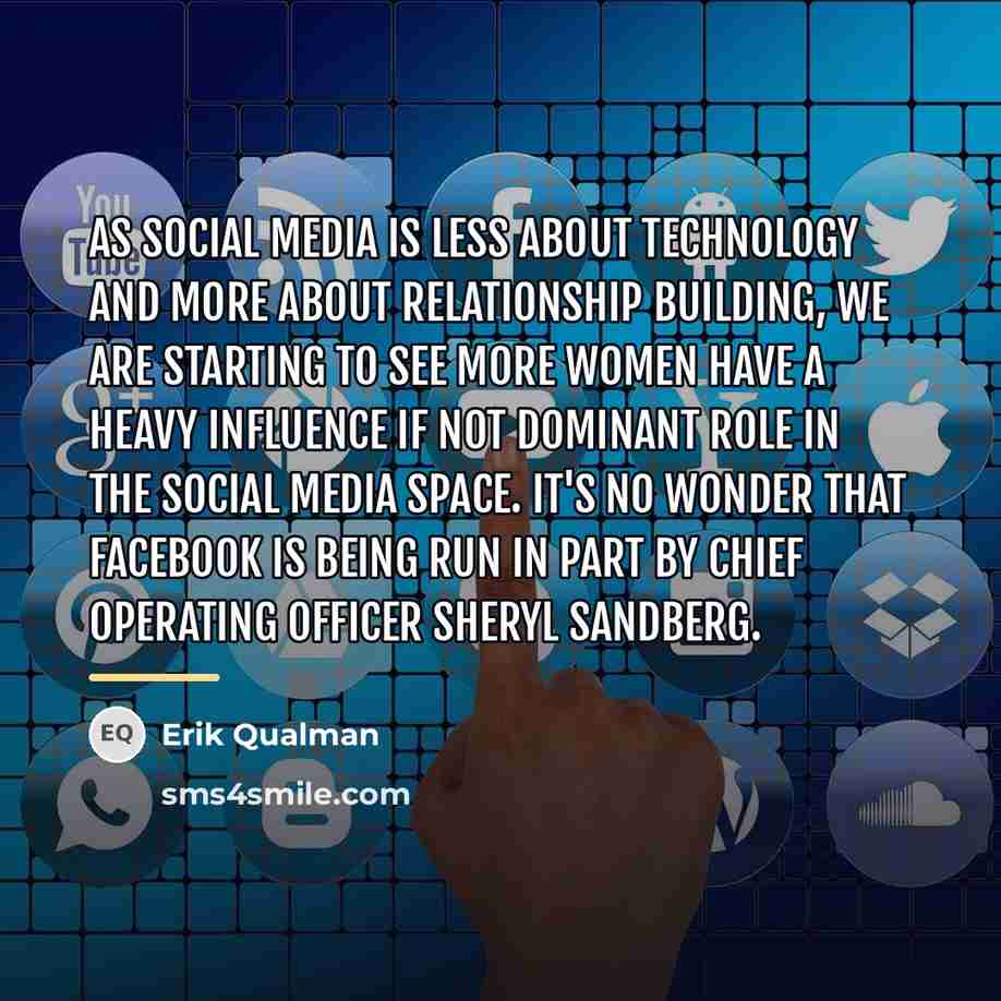“As social media is less about technology and more about…” quote by Erik Qualman