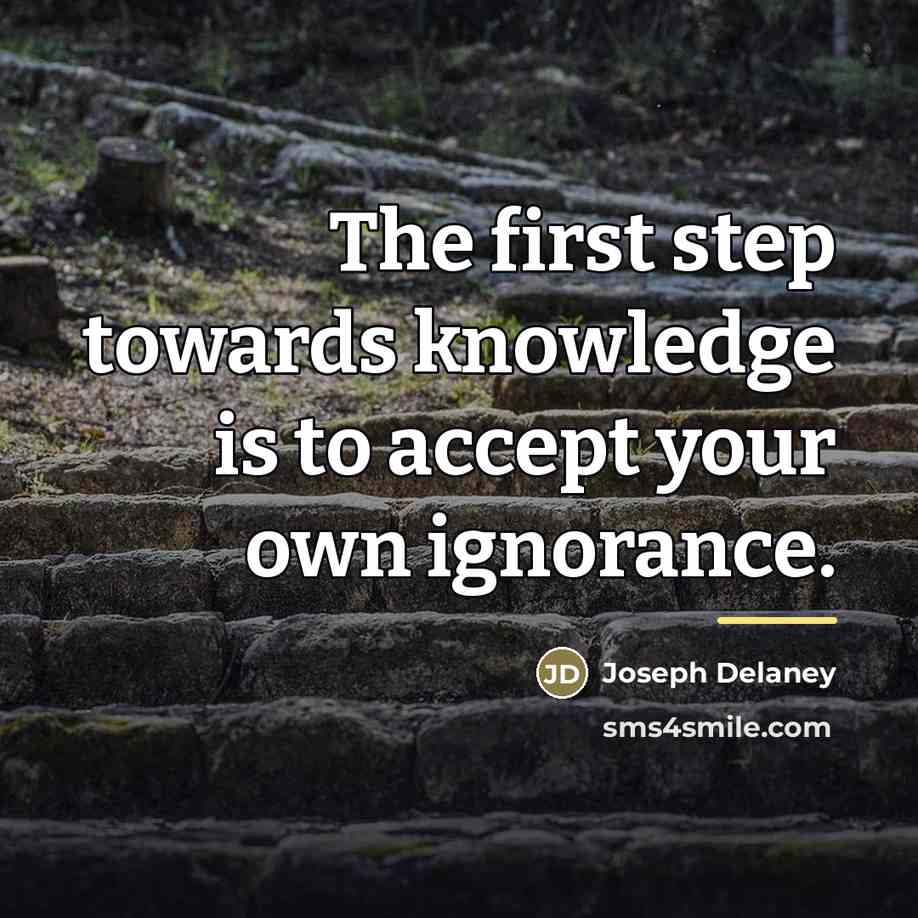“The first step towards knowledge is to accept your own…” quote by Joseph Delaney