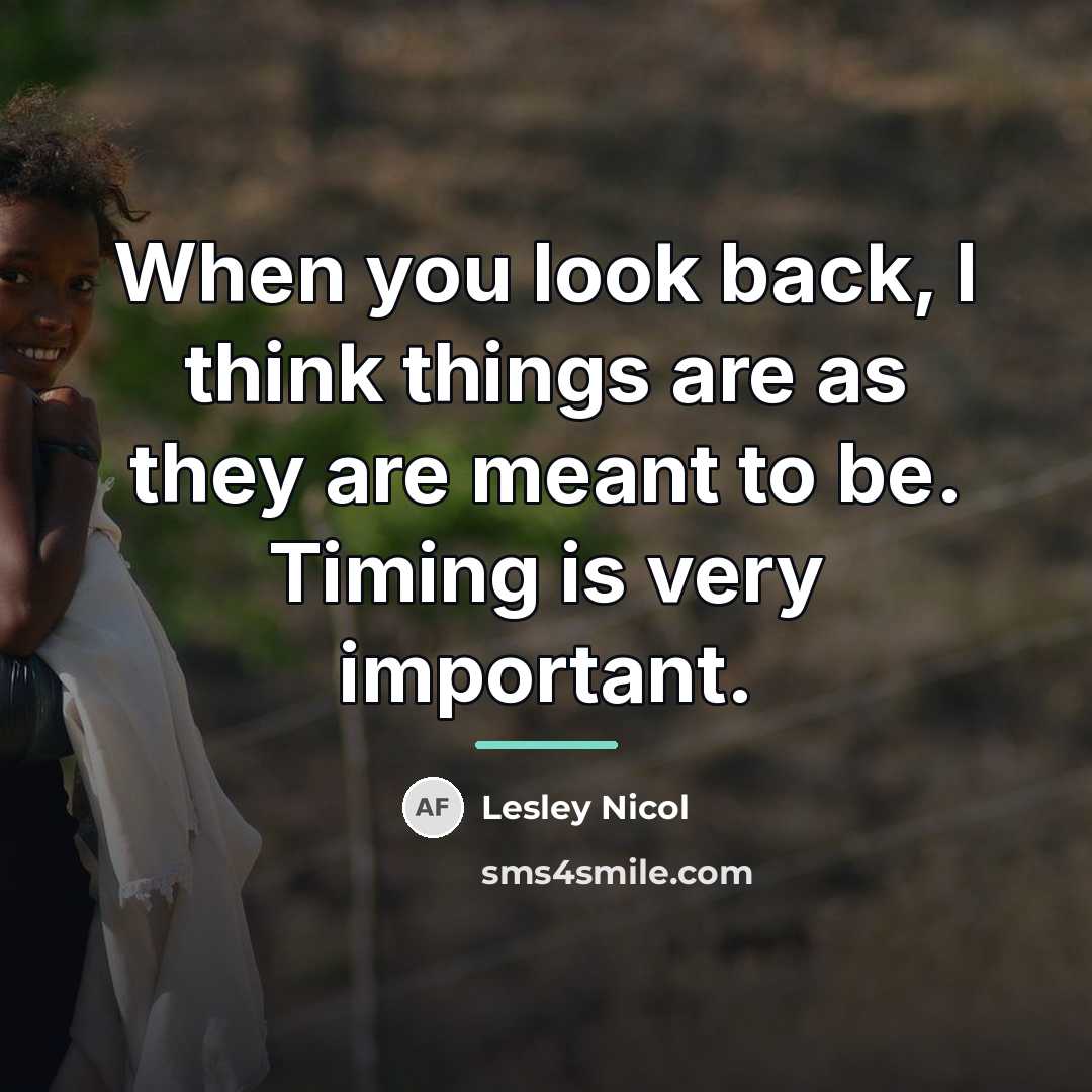 “When you look back, I think things are as they…” quote by Lesley Nicol