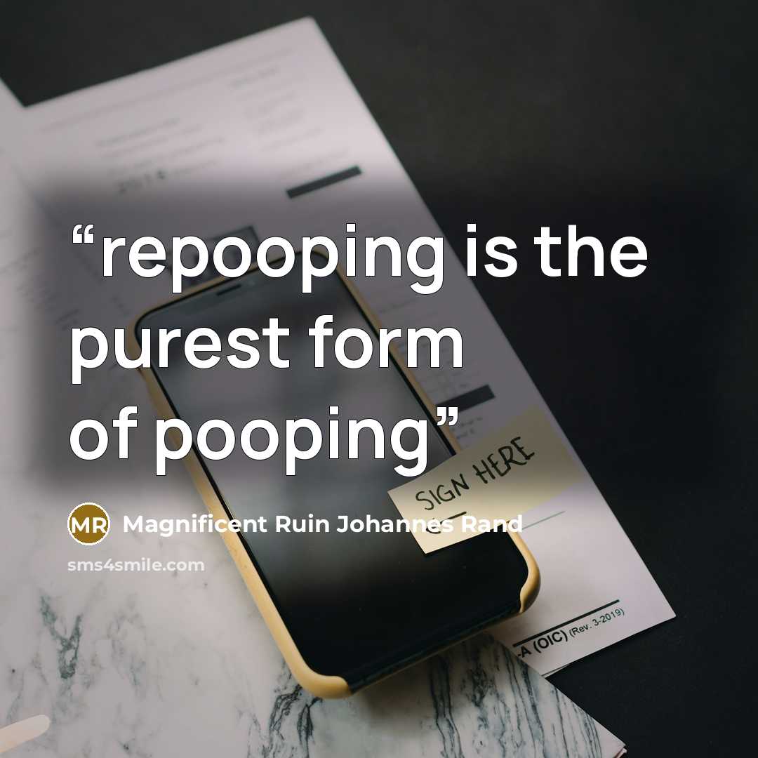 “repooping is the purest form of pooping” quote by Magnificent Ruin Johannes Rand