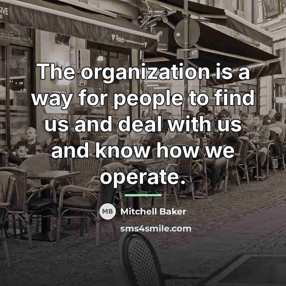“The organization is a way for people to find us…” quote by Mitchell Baker