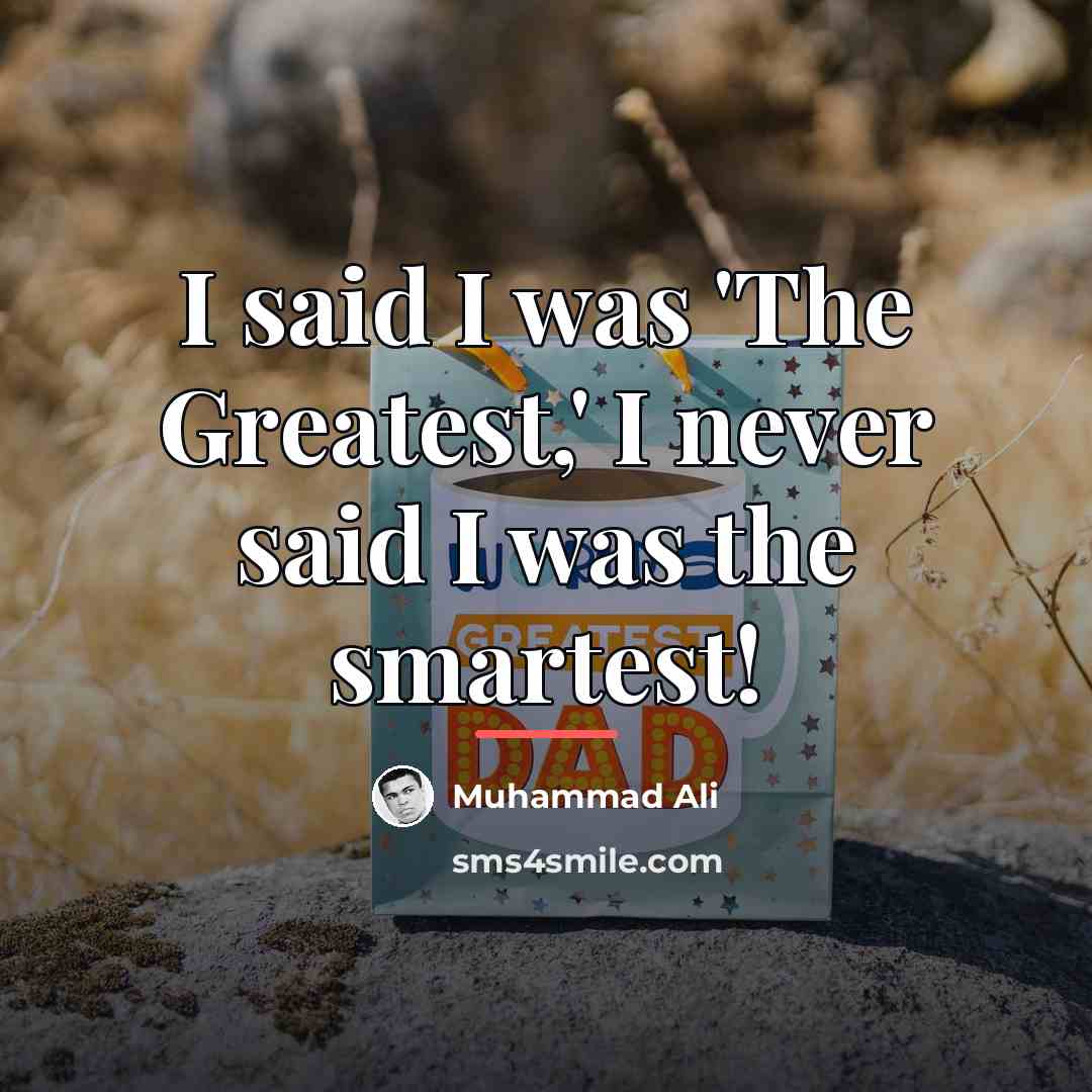 “I said I was 'The Greatest,' I never said I…” quote by Muhammad Ali