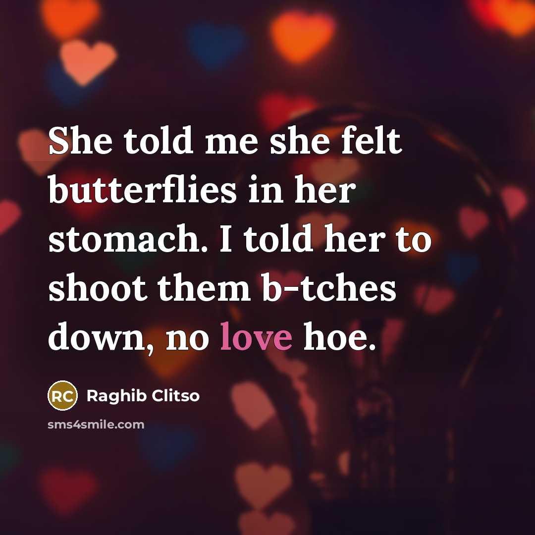 “She told me she felt butterflies in her stomach. I…” quote by Raghib Clitso