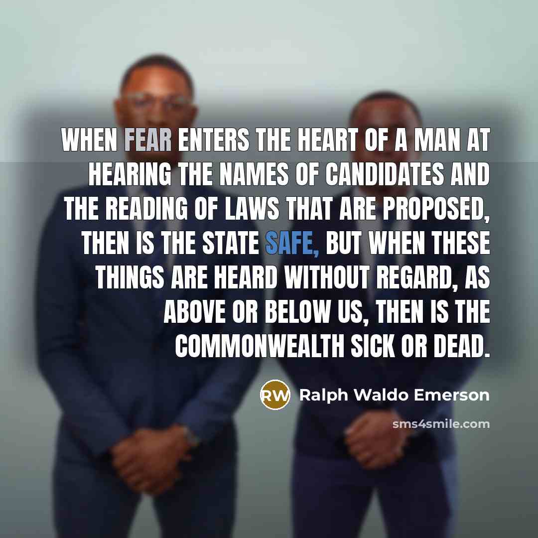 “When fear enters the heart of a man at hearing…” quote by Ralph Waldo Emerson