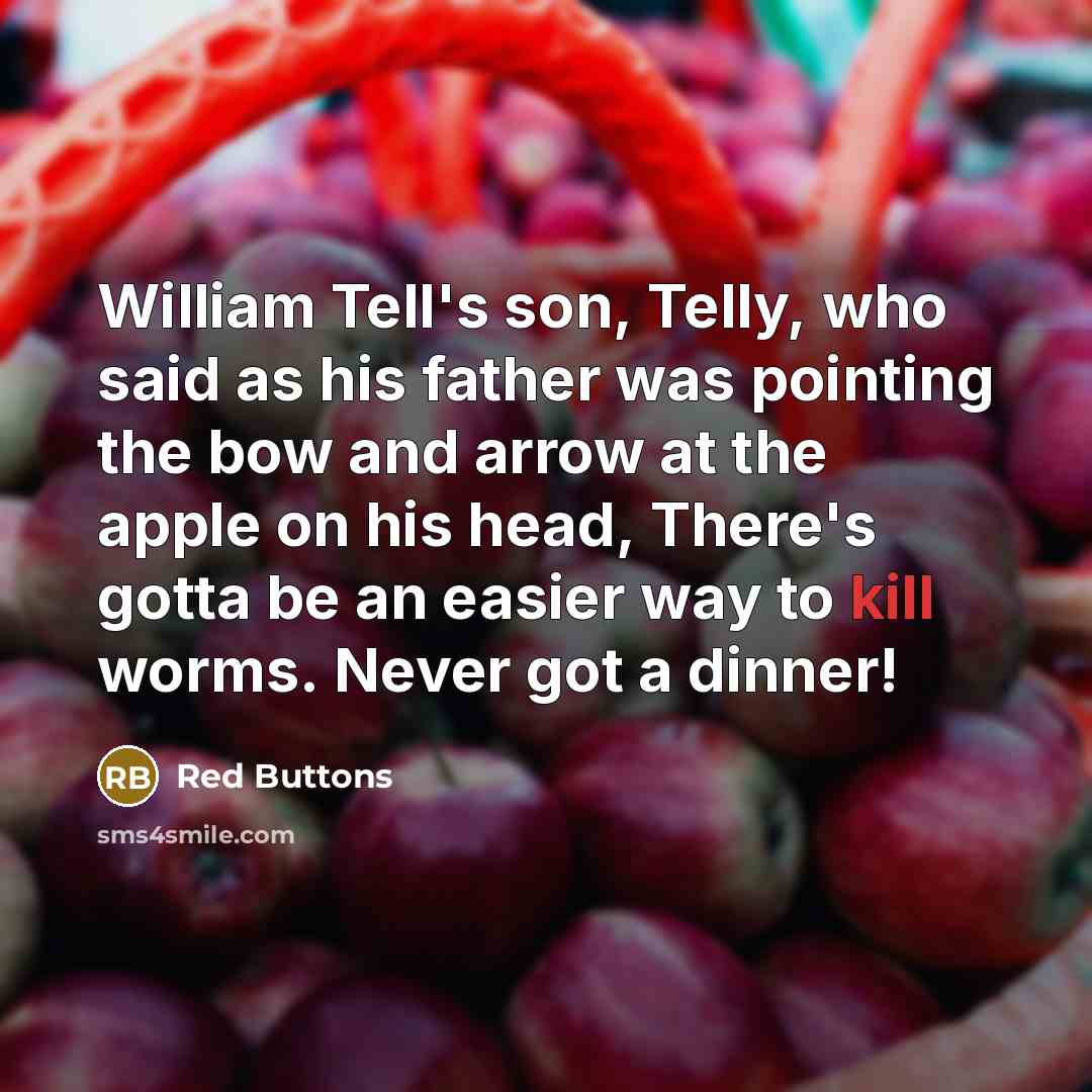 “William Tell's son, Telly, who said as his father was…” quote by Red Buttons