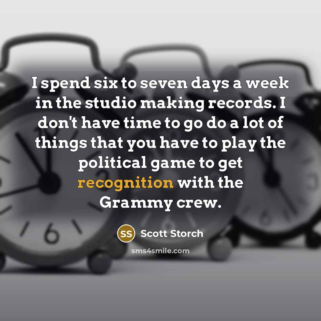 “I spend six to seven days a week in the…” quote by Scott Storch