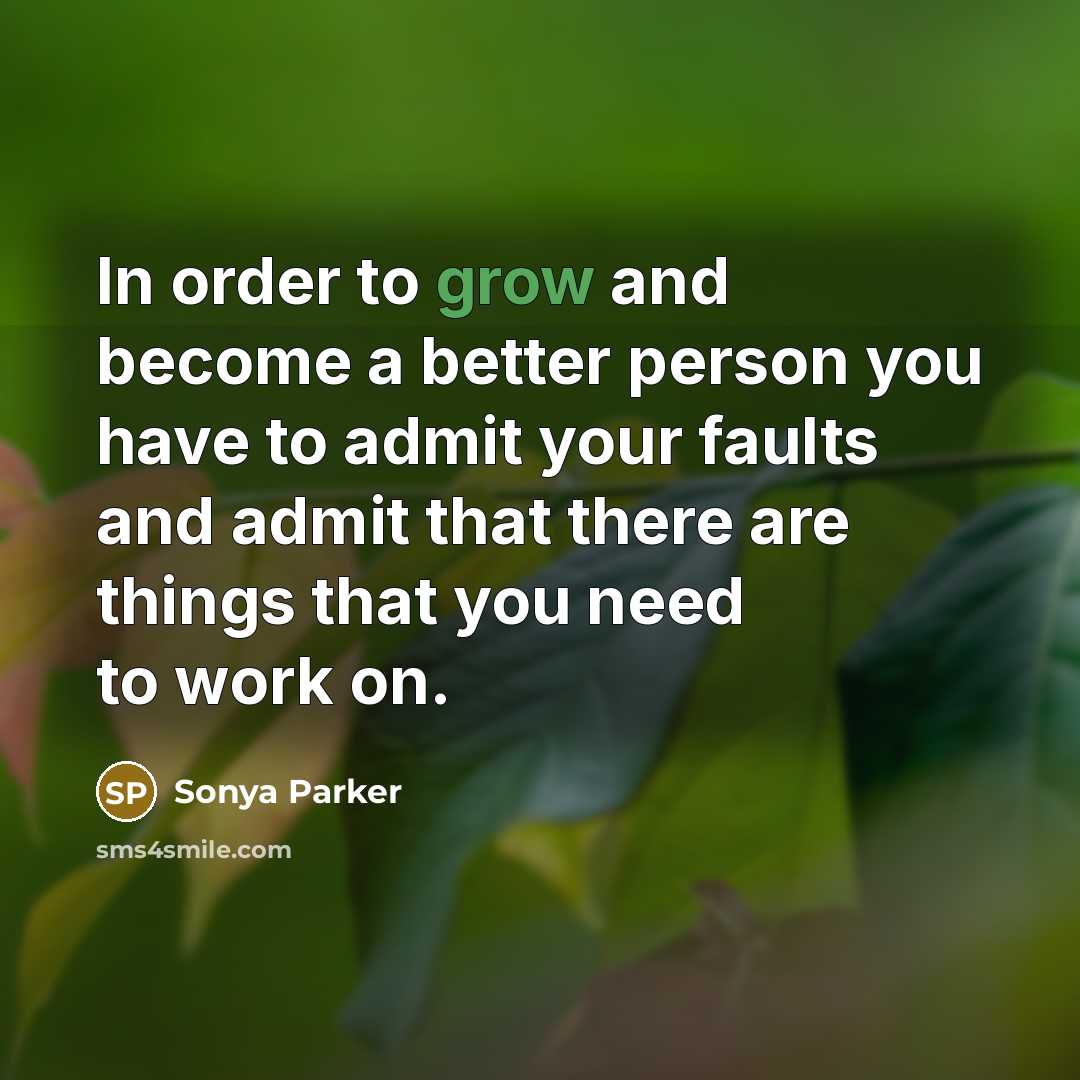 “In order to grow and become a better person you…” quote by Sonya Parker