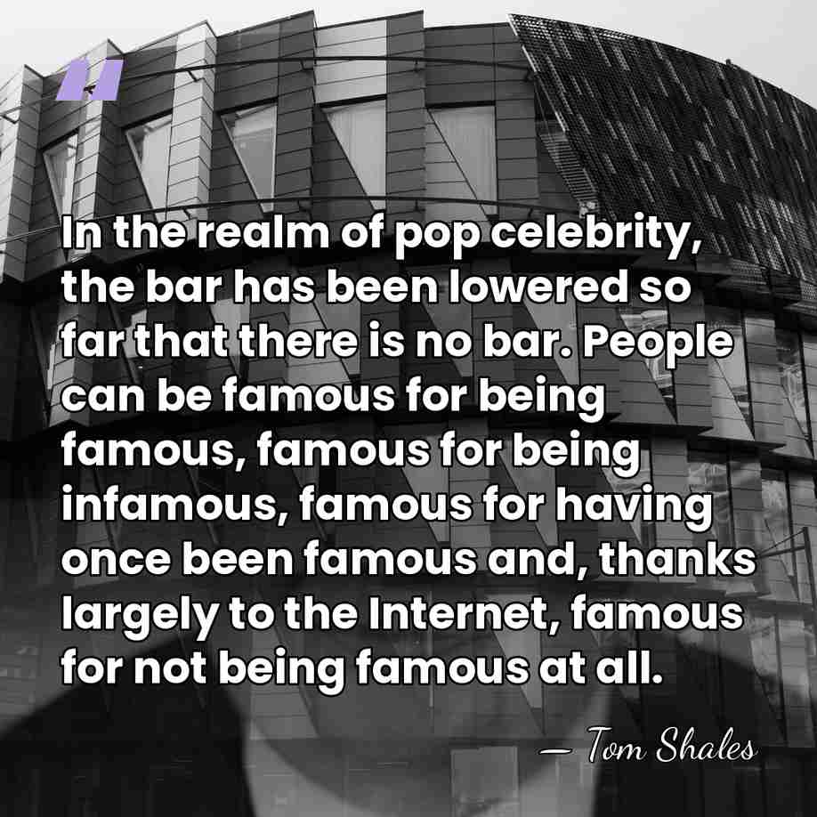 In the realm of pop celebrity, the bar has been lowered so&hellip; - Tom Shales