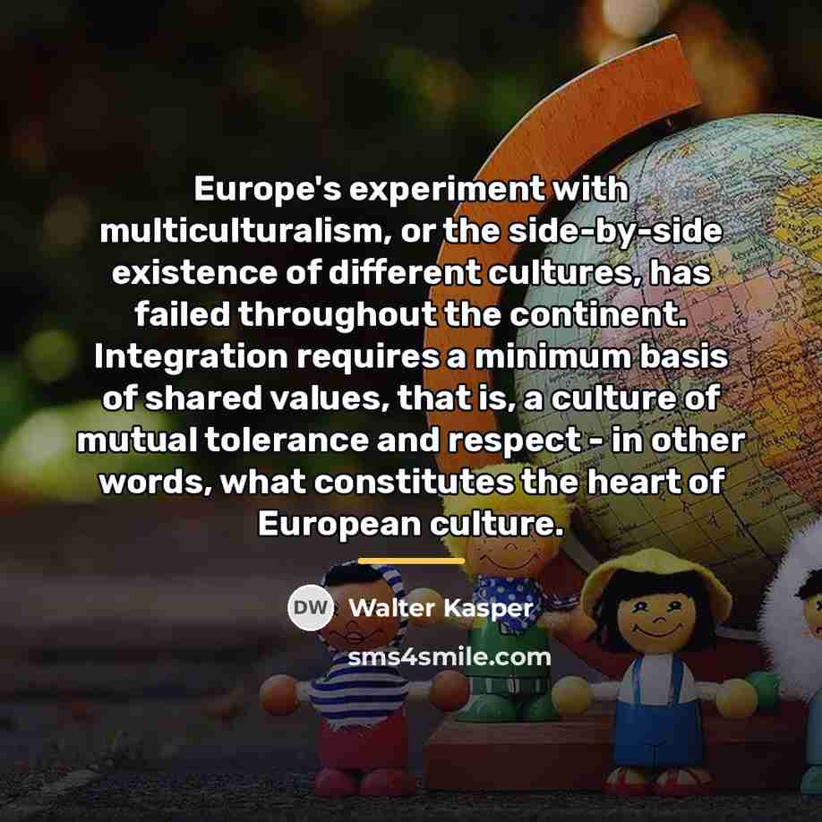 “Europe's experiment with multiculturalism, or the side-by-side existence of different…” quote by Walter Kasper
