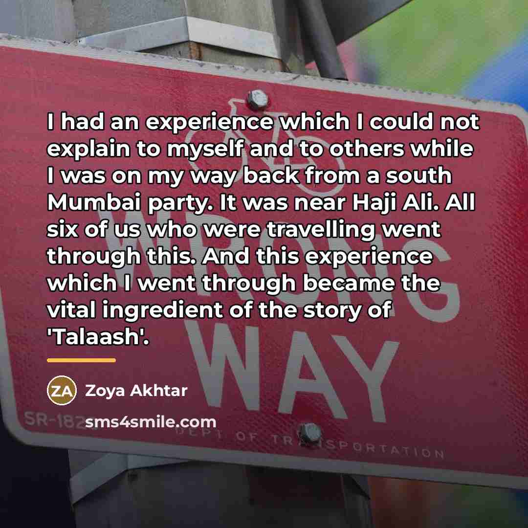 “I had an experience which I could not explain to…” quote by Zoya Akhtar