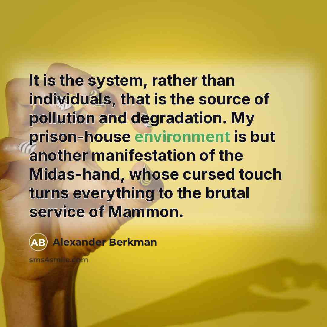“It is the system, rather than individuals, that is the…” quote by Alexander Berkman