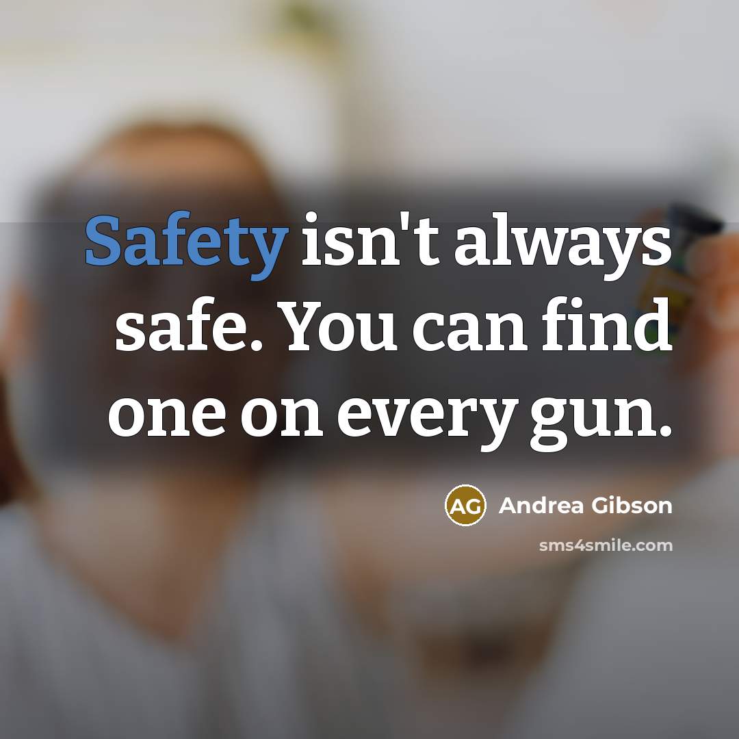 “Safety isn't always safe. You can find one on every…” quote by Andrea Gibson