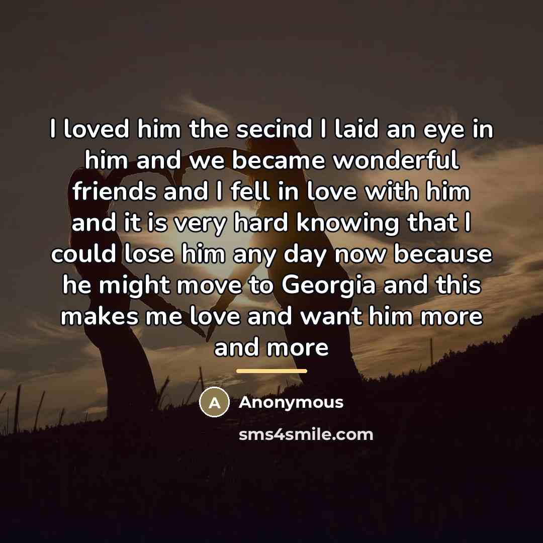 “I loved him the secind I laid an eye in…” quote by Anonymous