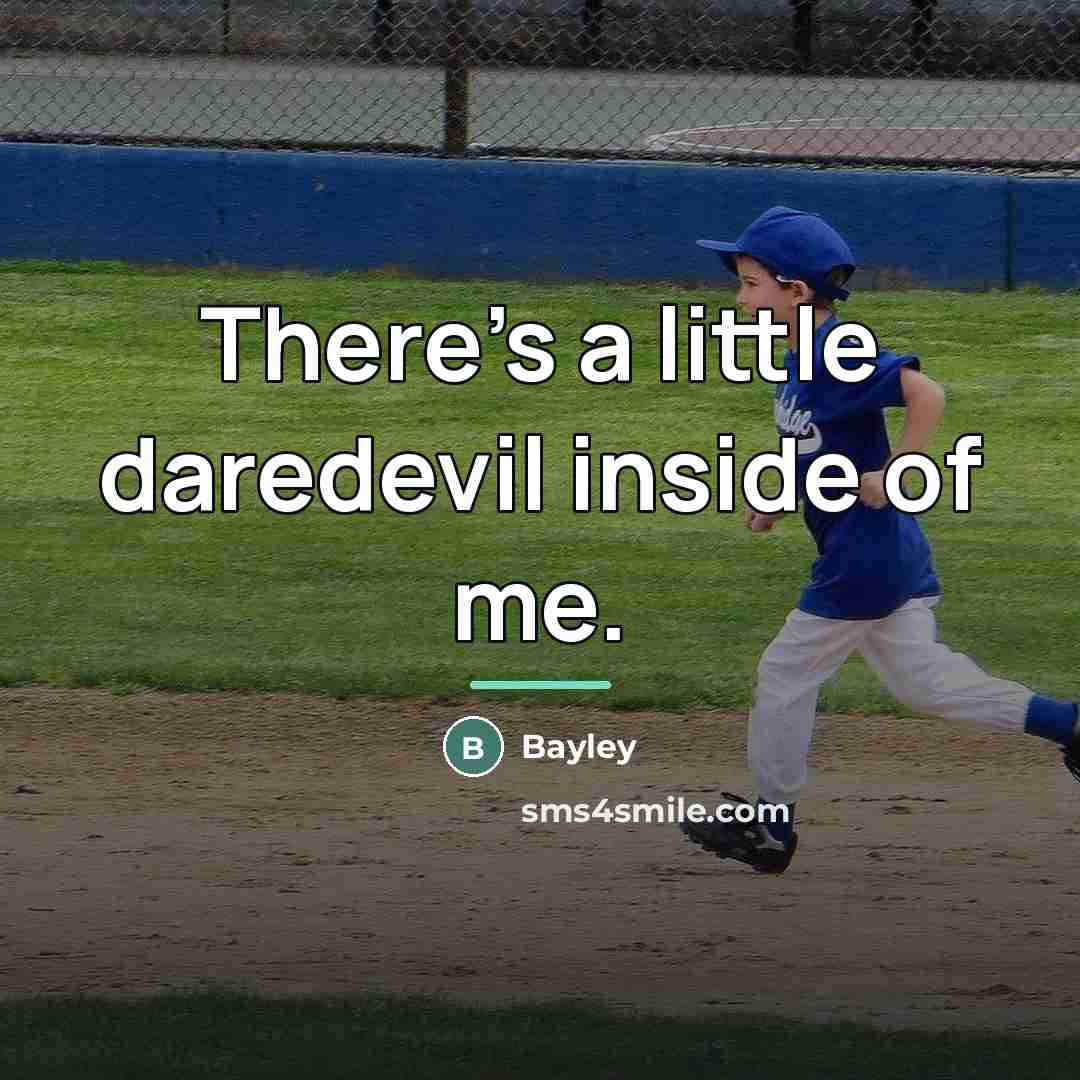 “There's a little daredevil inside of me.…” quote by Bayley