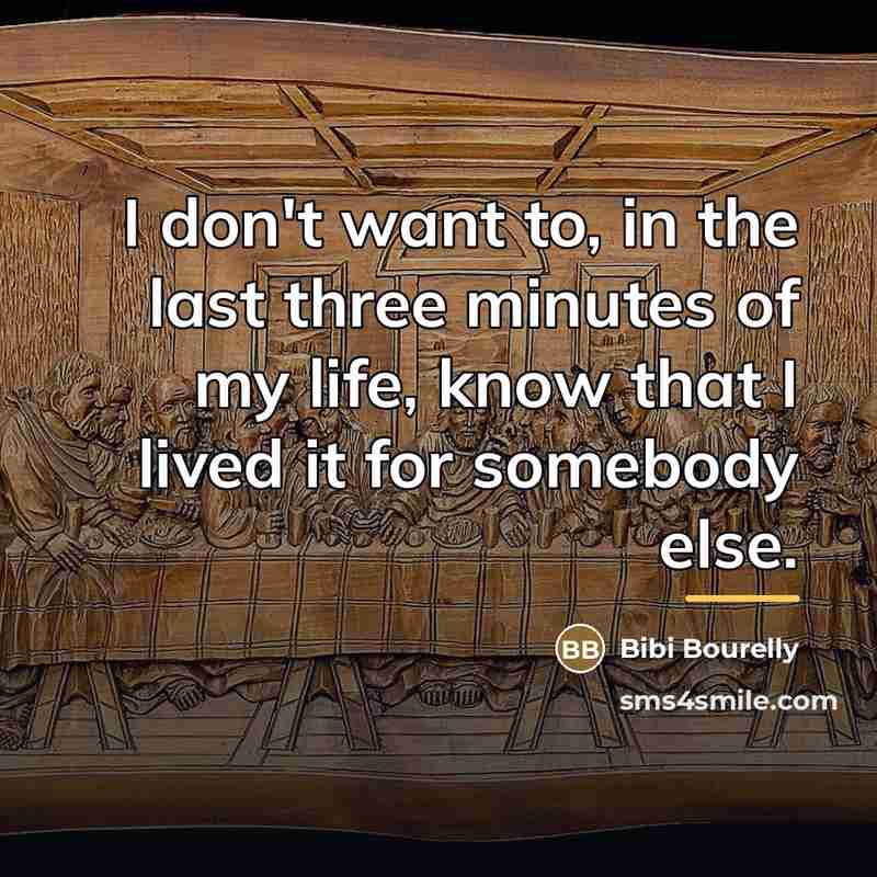 “I don't want to, in the last three minutes of…” quote by Bibi Bourelly