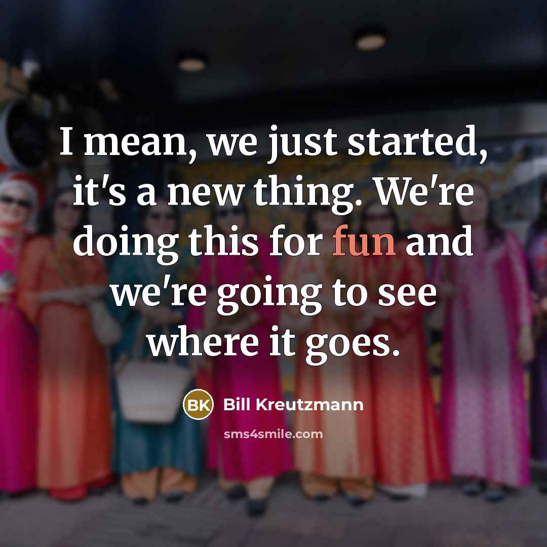 “I mean, we just started, it's a new thing. We're…” quote by Bill Kreutzmann