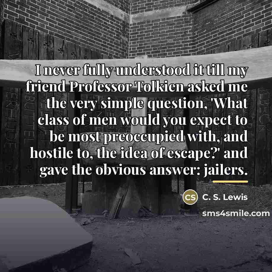 “I never fully understood it till my friend Professor Tolkien…” quote by C. S. Lewis