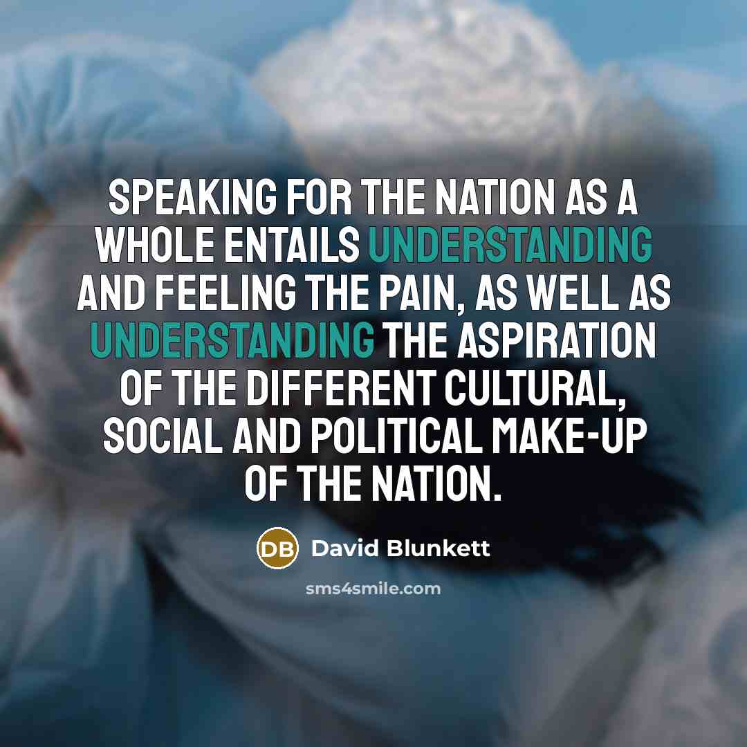 “Speaking for the nation as a whole entails understanding and…” quote by David Blunkett