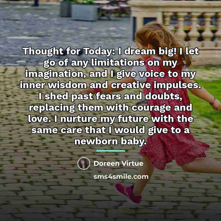 “Thought for Today: I dream big! I let go of…” quote by Doreen Virtue