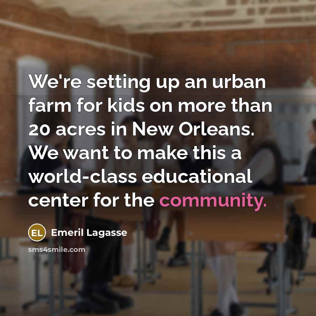 “We're setting up an urban farm for kids on more…” quote by Emeril Lagasse
