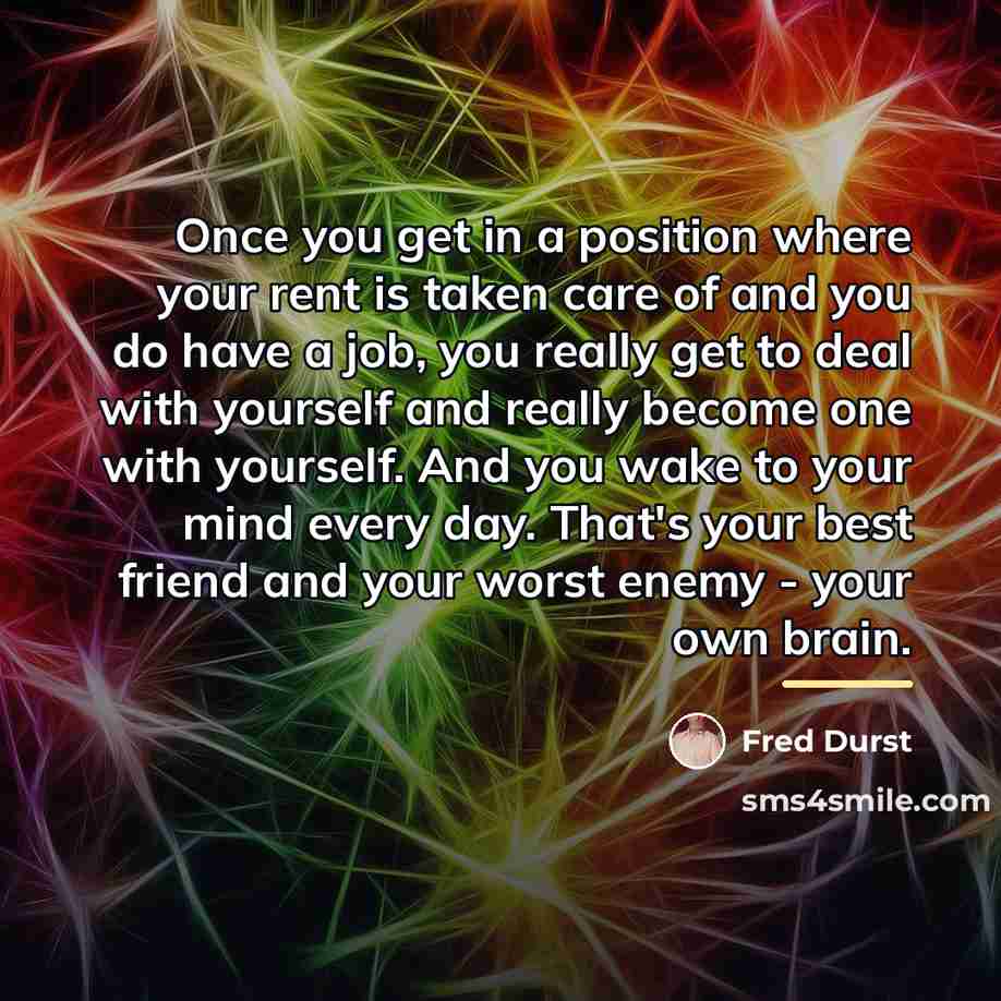 “Once you get in a position where your rent is…” quote by Fred Durst