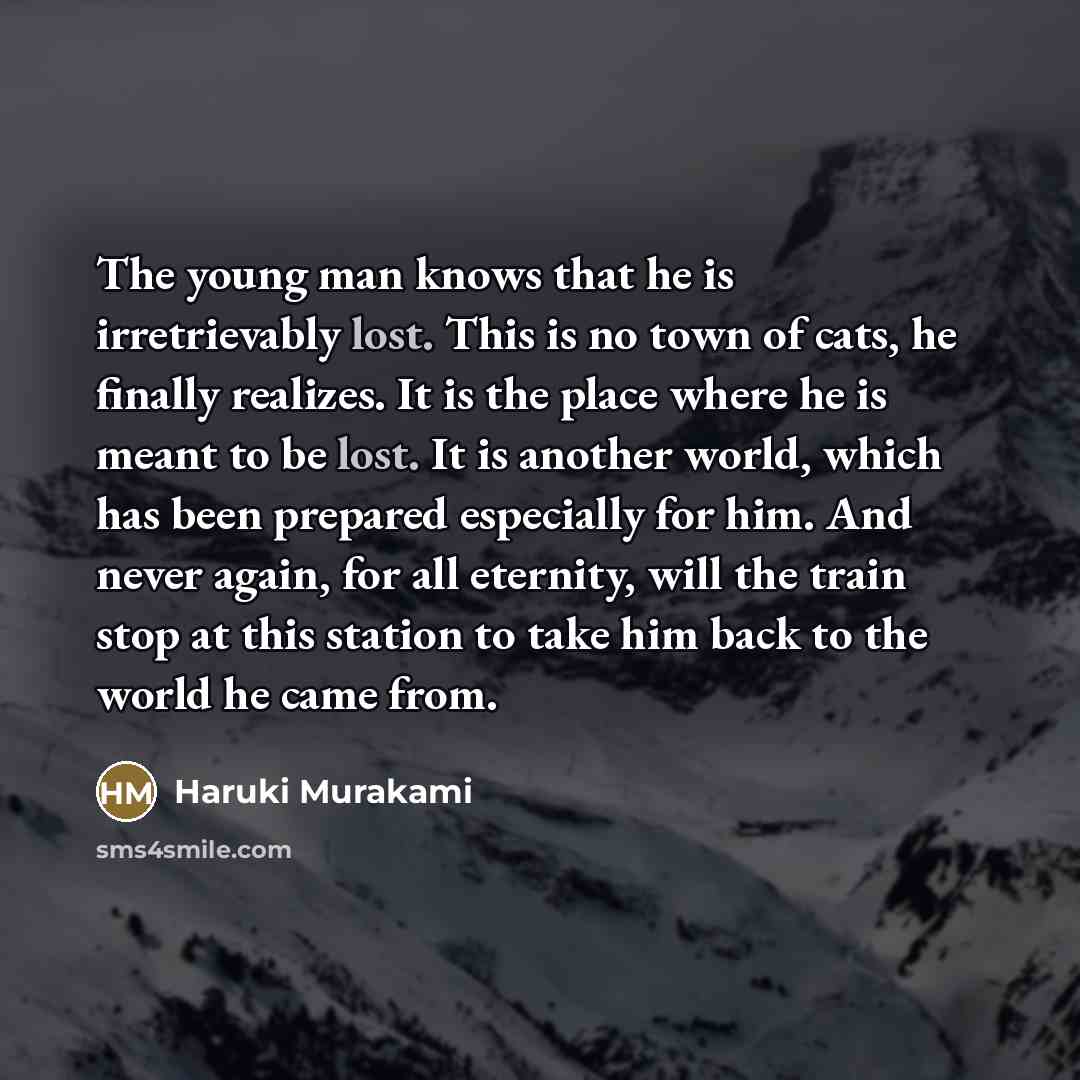 “The young man knows that he is irretrievably lost. This…” quote by Haruki Murakami