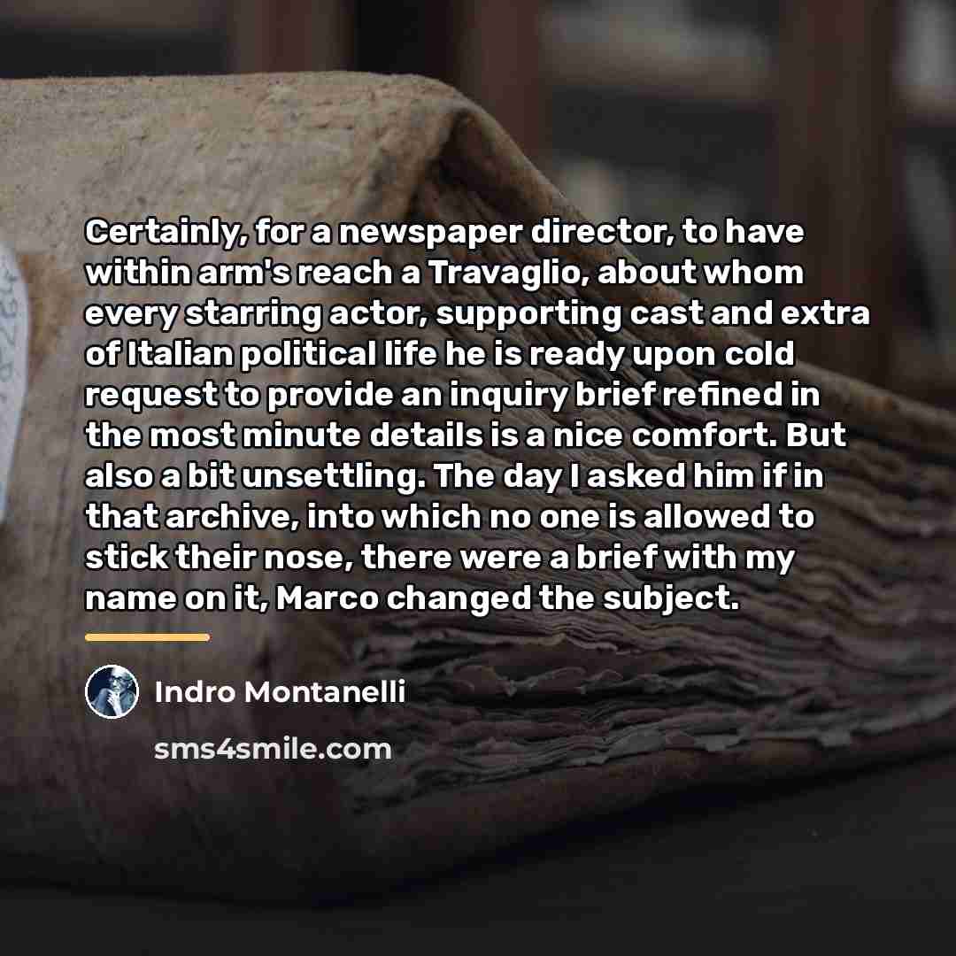 “Certainly, for a newspaper director, to have within arm's reach…” quote by Indro Montanelli