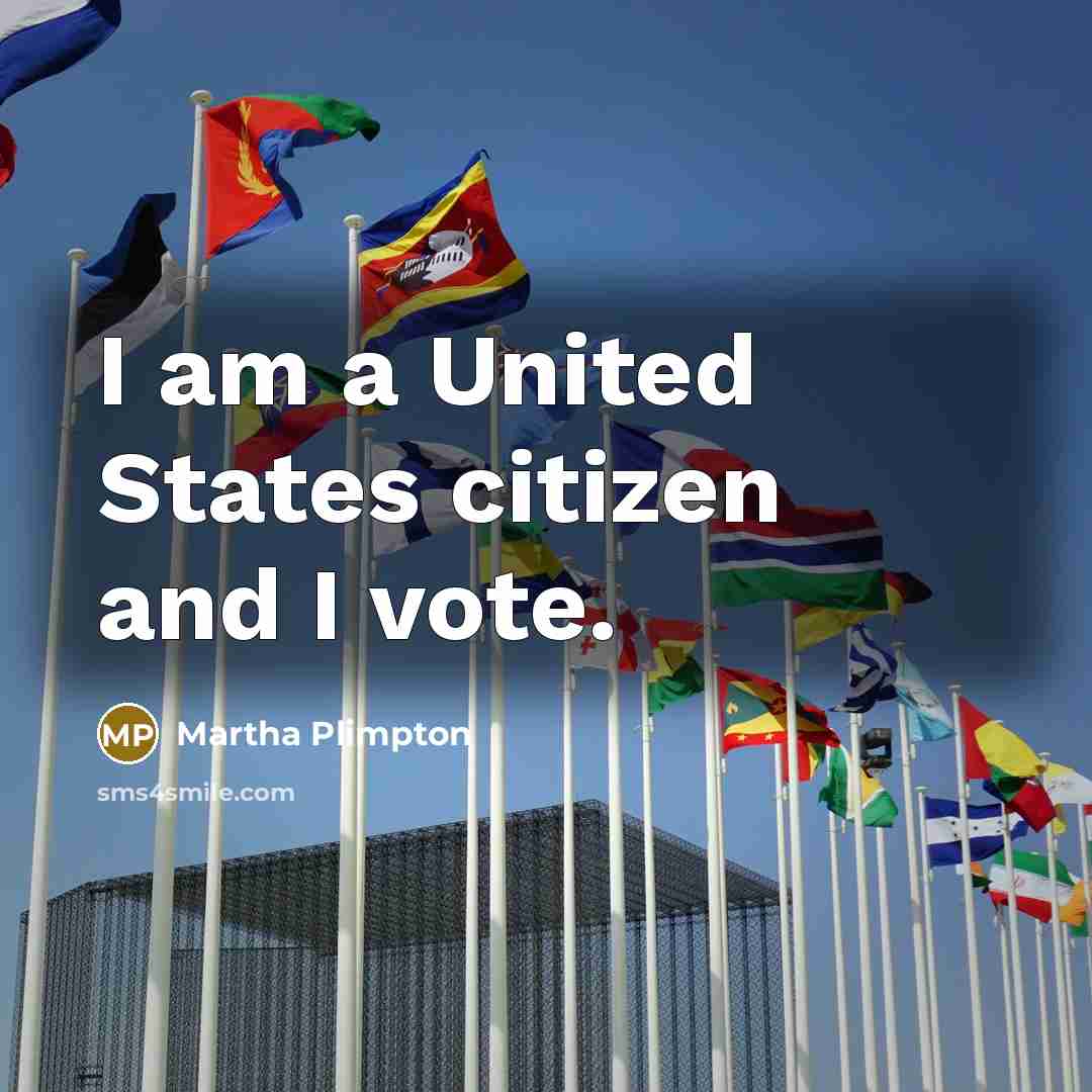 “I am a United States citizen and I vote.” quote by Martha Plimpton