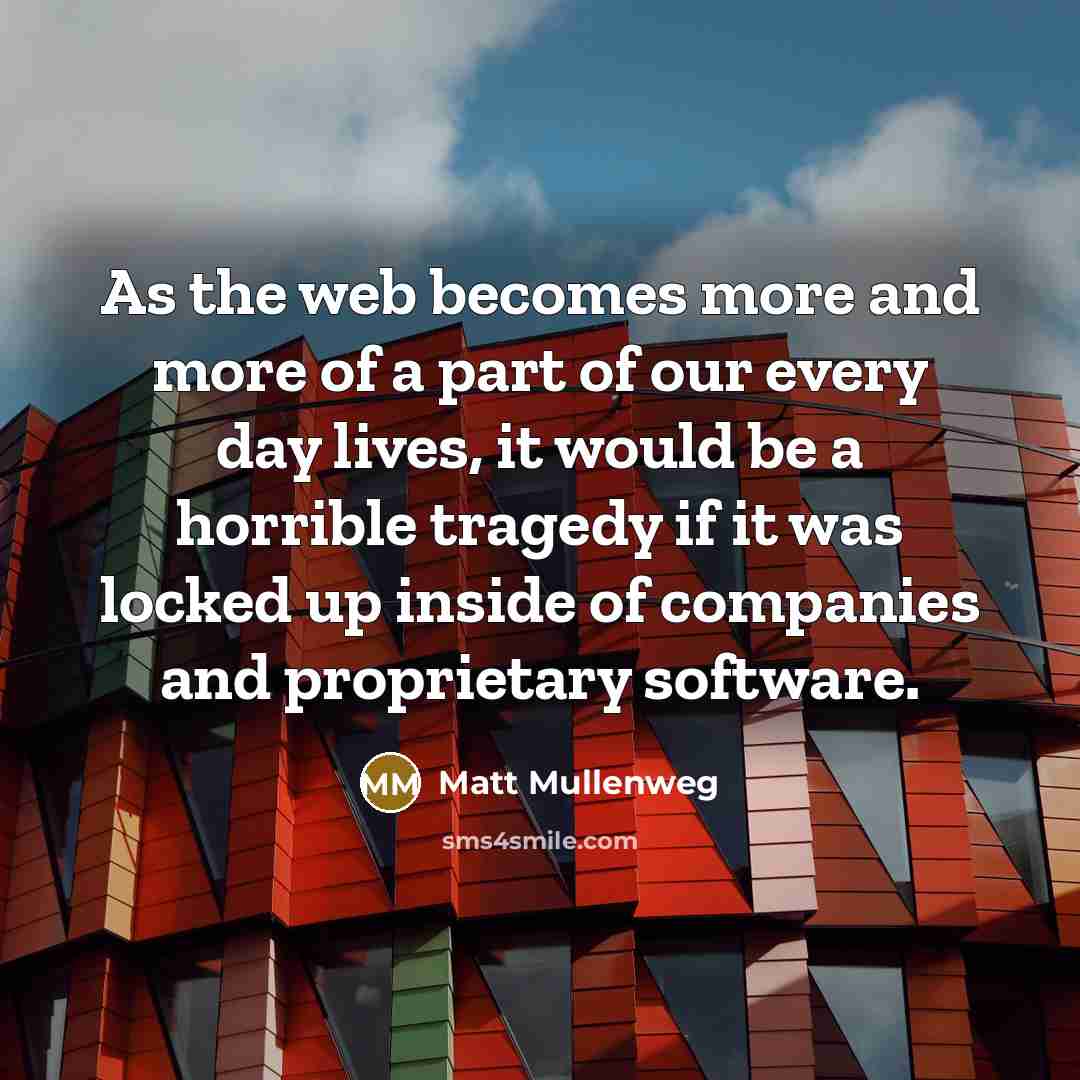 “As the web becomes more and more of a part…” quote by Matt Mullenweg