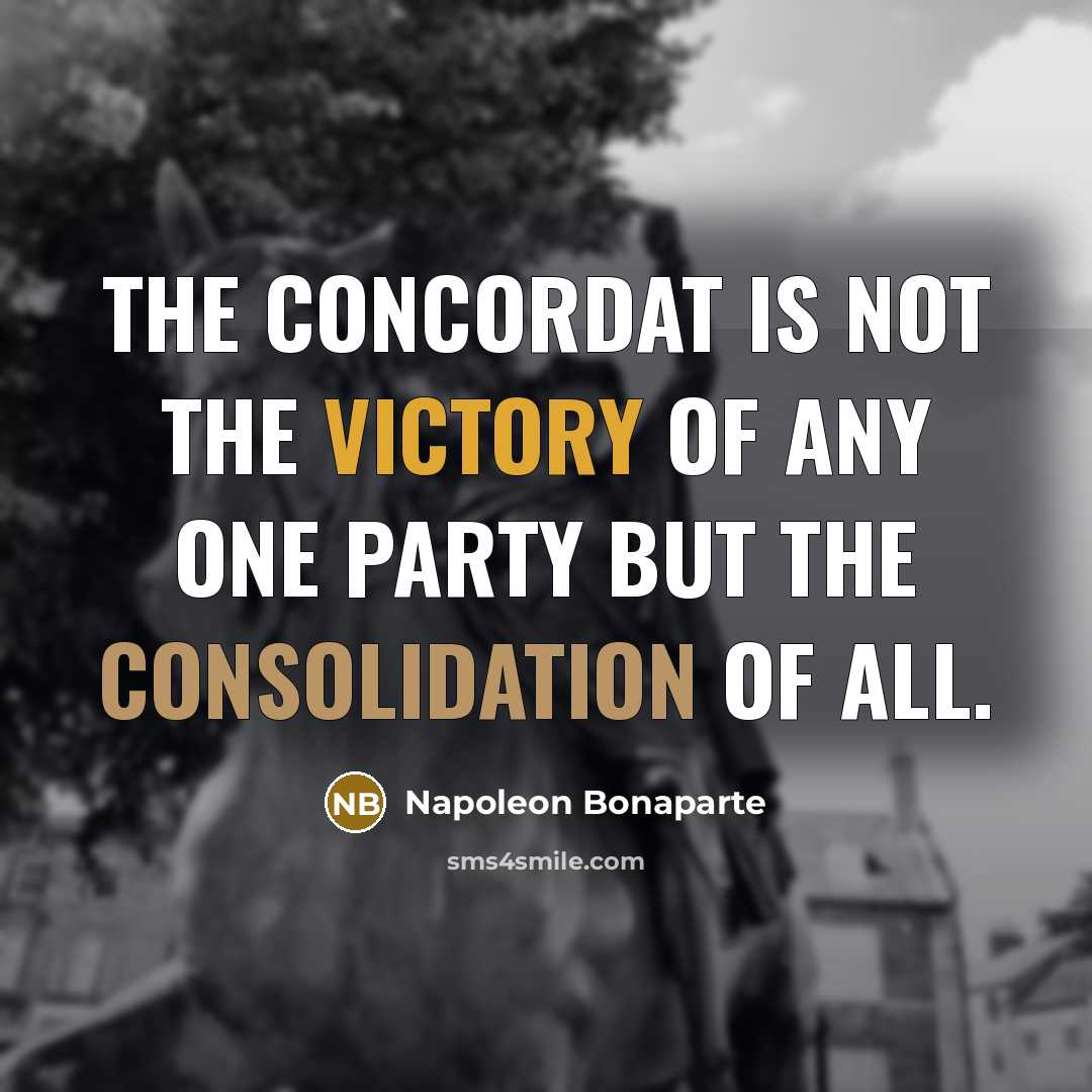 “The Concordat is not the victory of any one party…” quote by Napoleon Bonaparte
