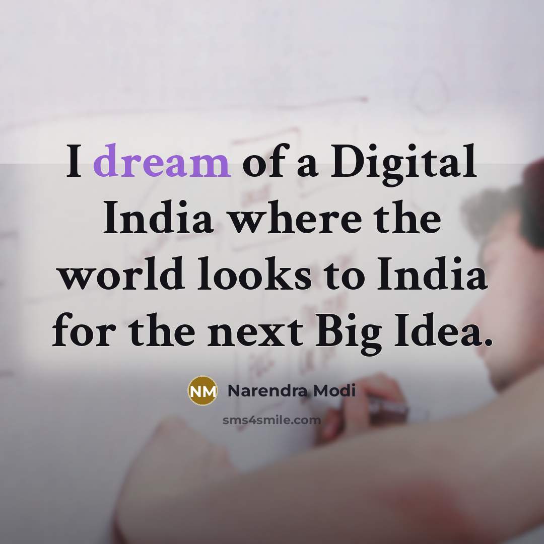 “I dream of a Digital India where the world looks…” quote by Narendra Modi