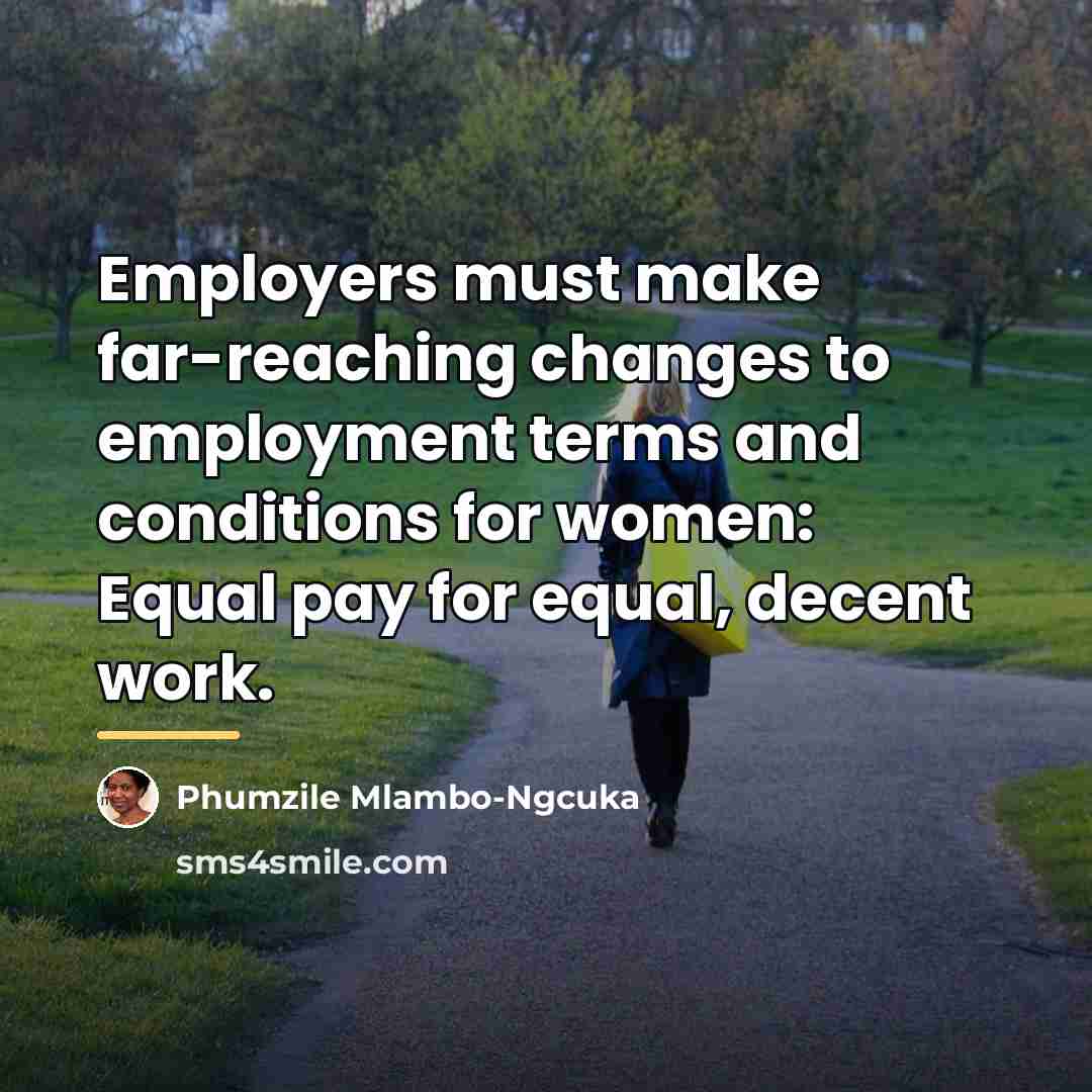 “Employers must make far-reaching changes to employment terms and conditions…” quote by Phumzile Mlambo-Ngcuka