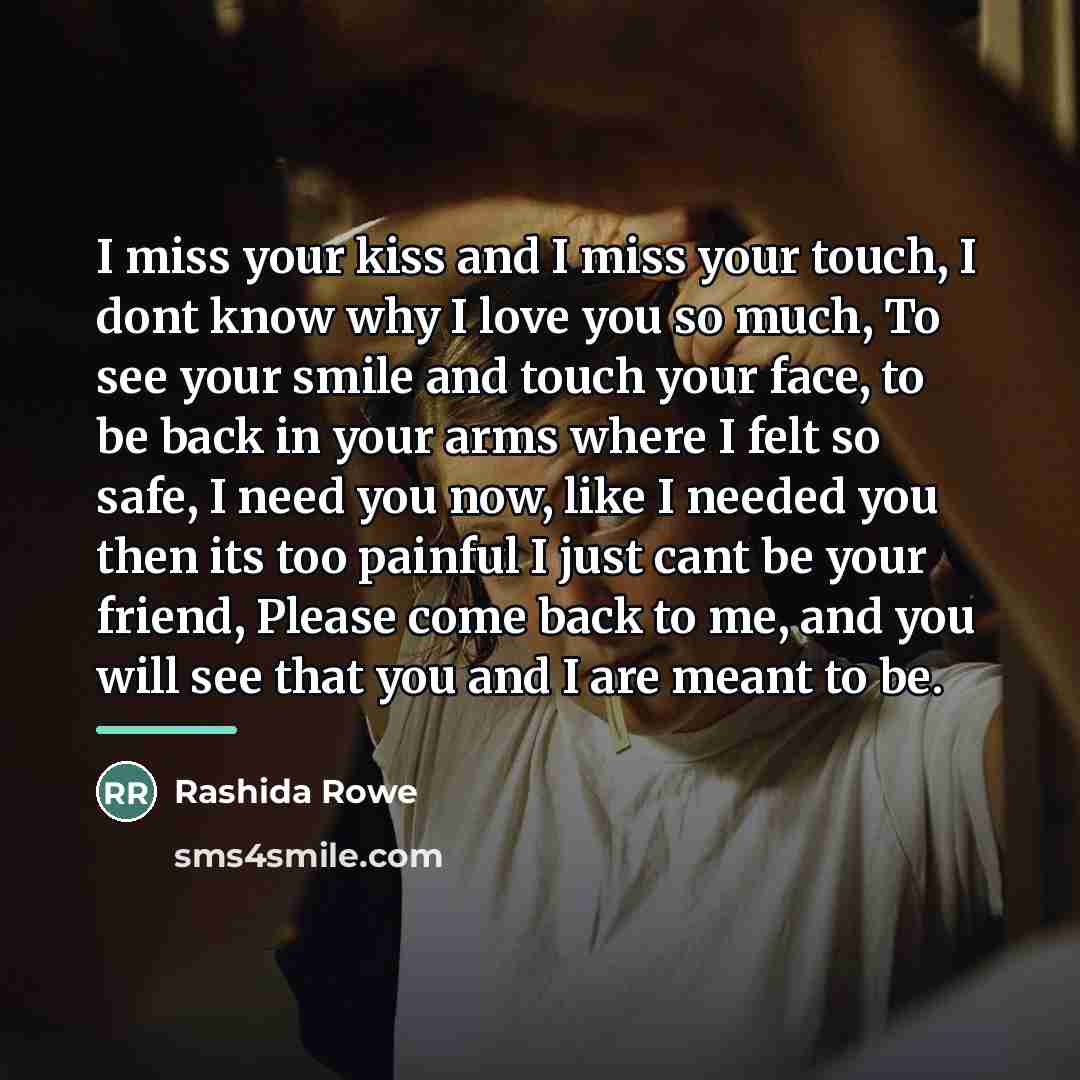“I miss your kiss and I miss your touch, I…” quote by Rashida Rowe