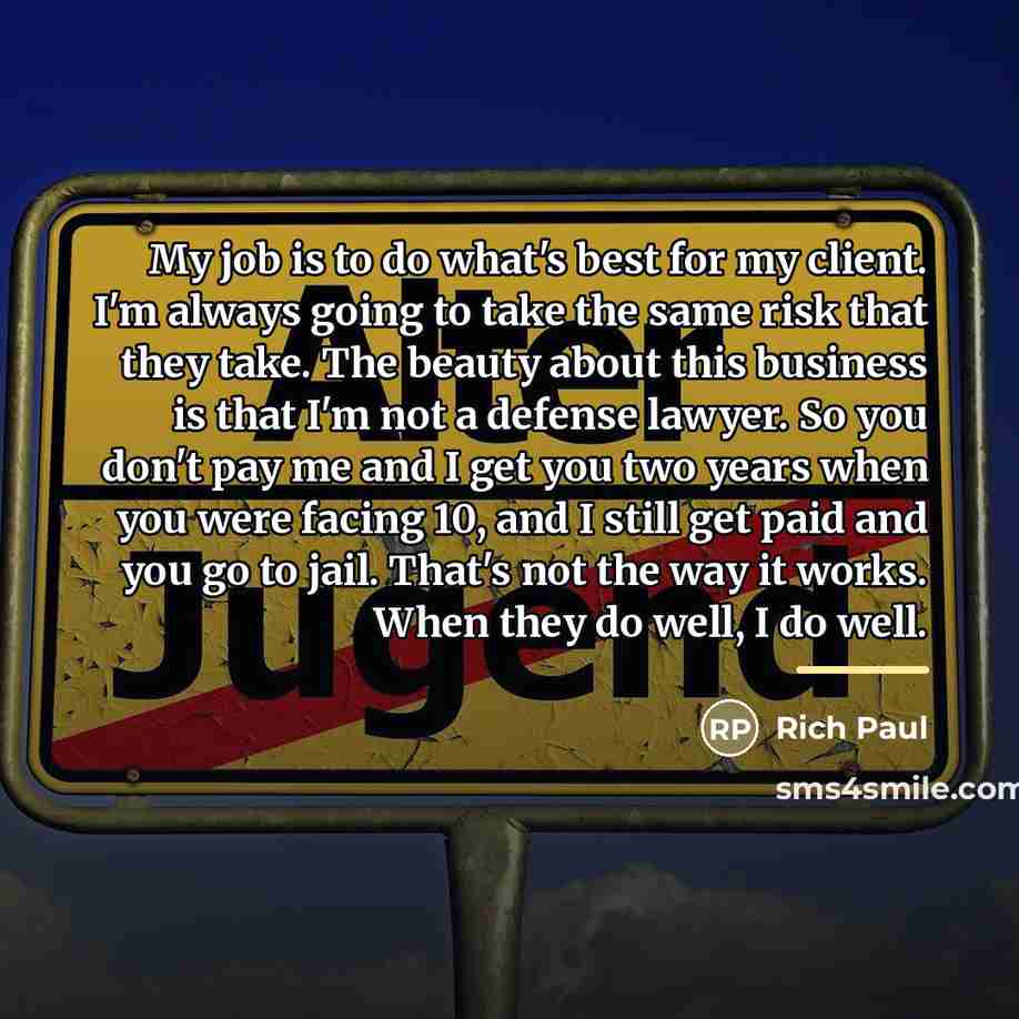 “My job is to do what's best for my client.…” quote by Rich Paul