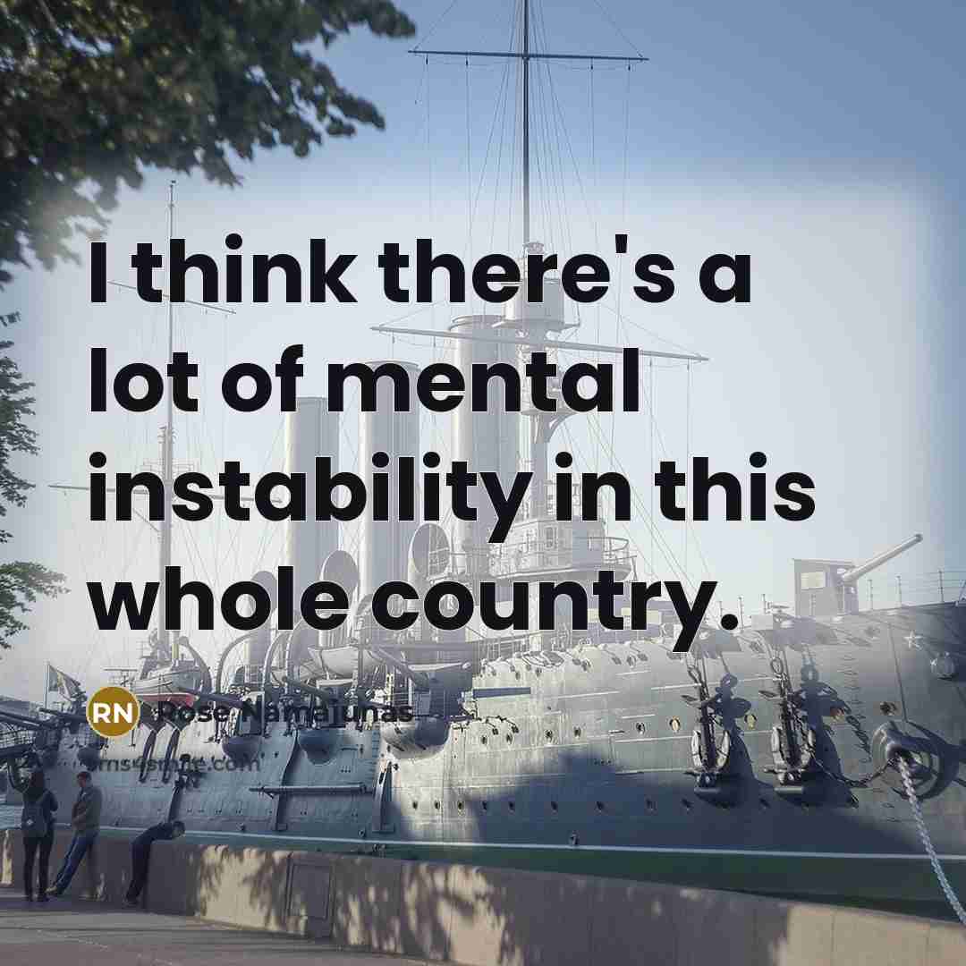 “I think there's a lot of mental instability in this…” quote by Rose Namajunas