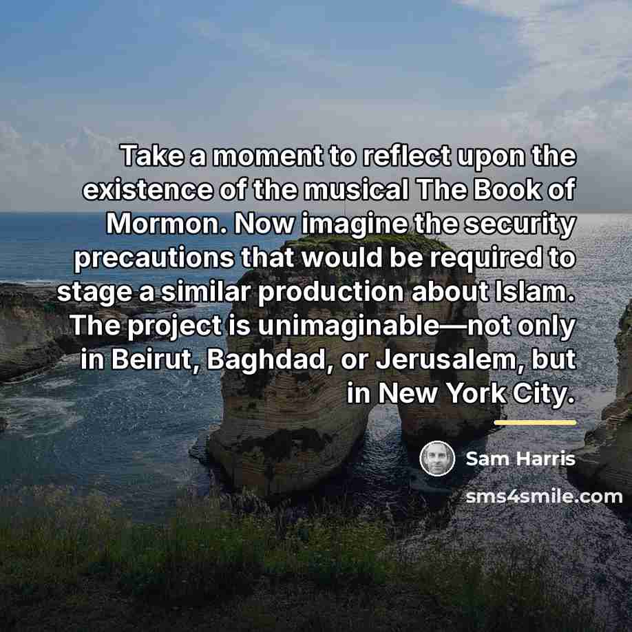 “Take a moment to reflect upon the existence of the…” quote by Sam Harris