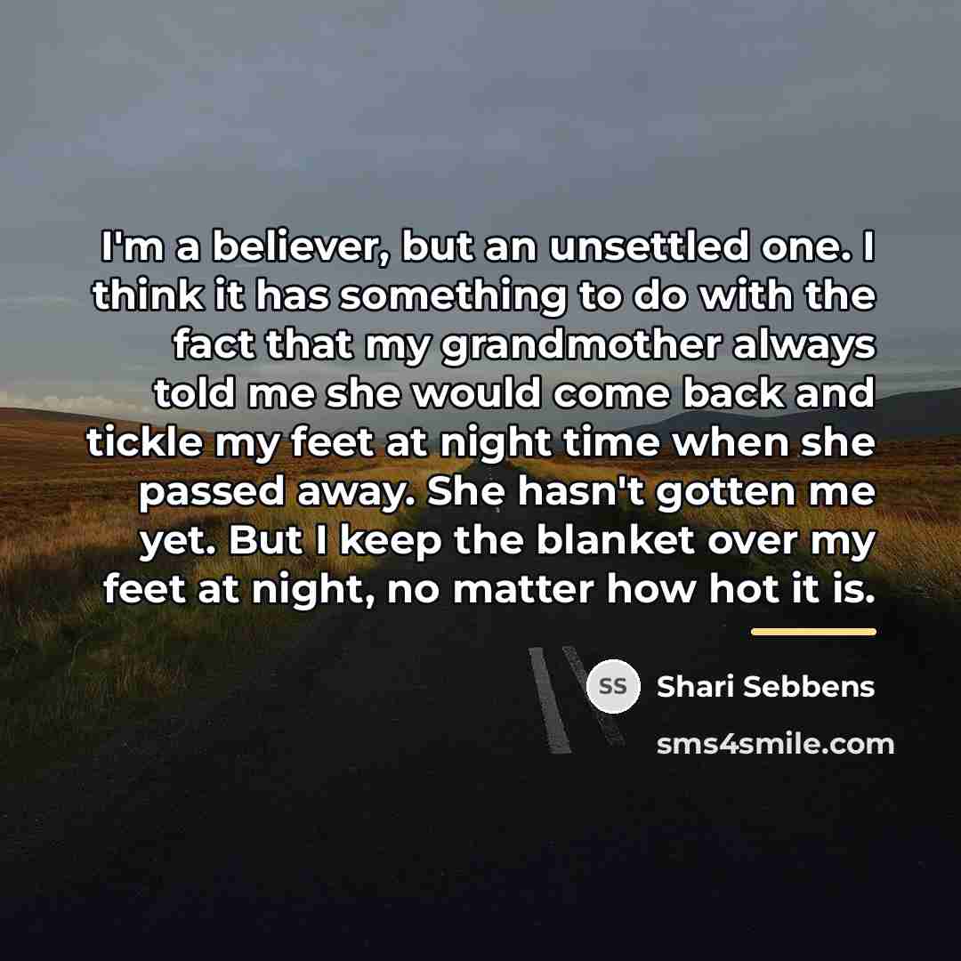 “I'm a believer, but an unsettled one. I think it…” quote by Shari Sebbens