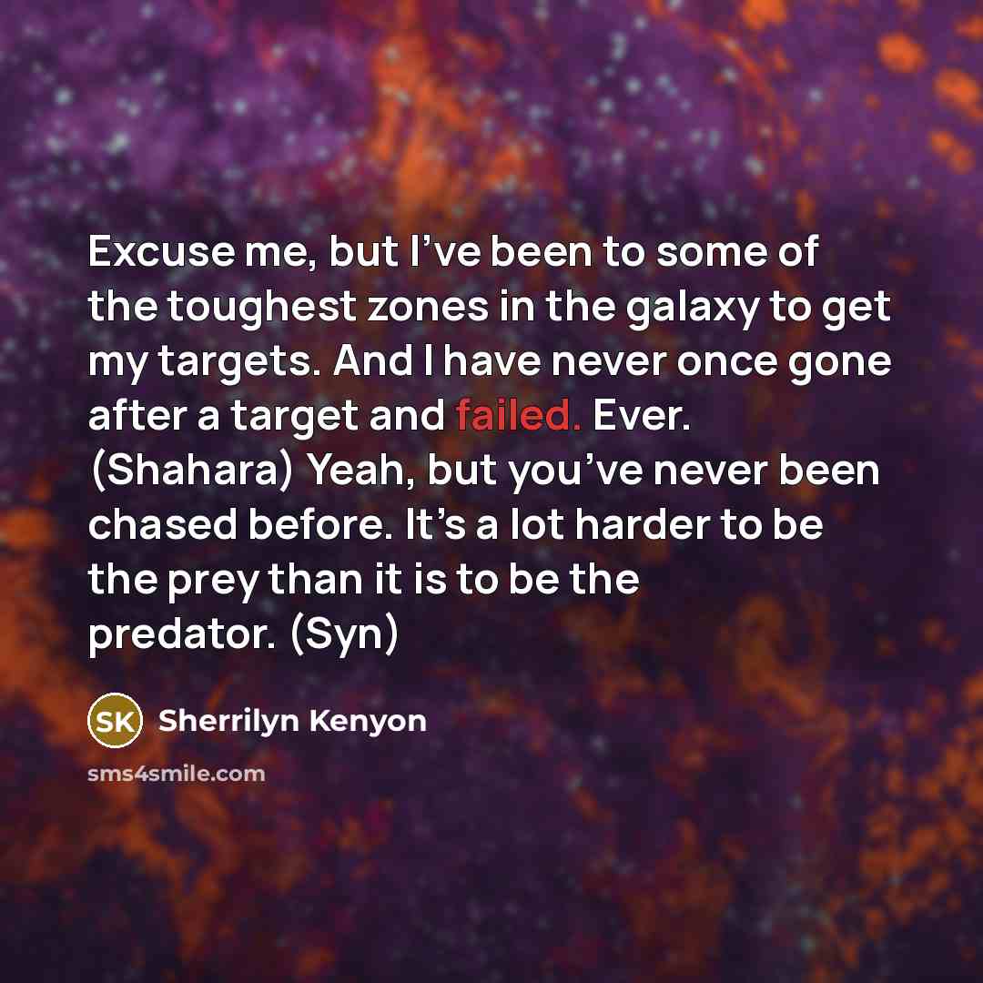“Excuse me, but I’ve been to some of the toughest…” quote by Sherrilyn Kenyon