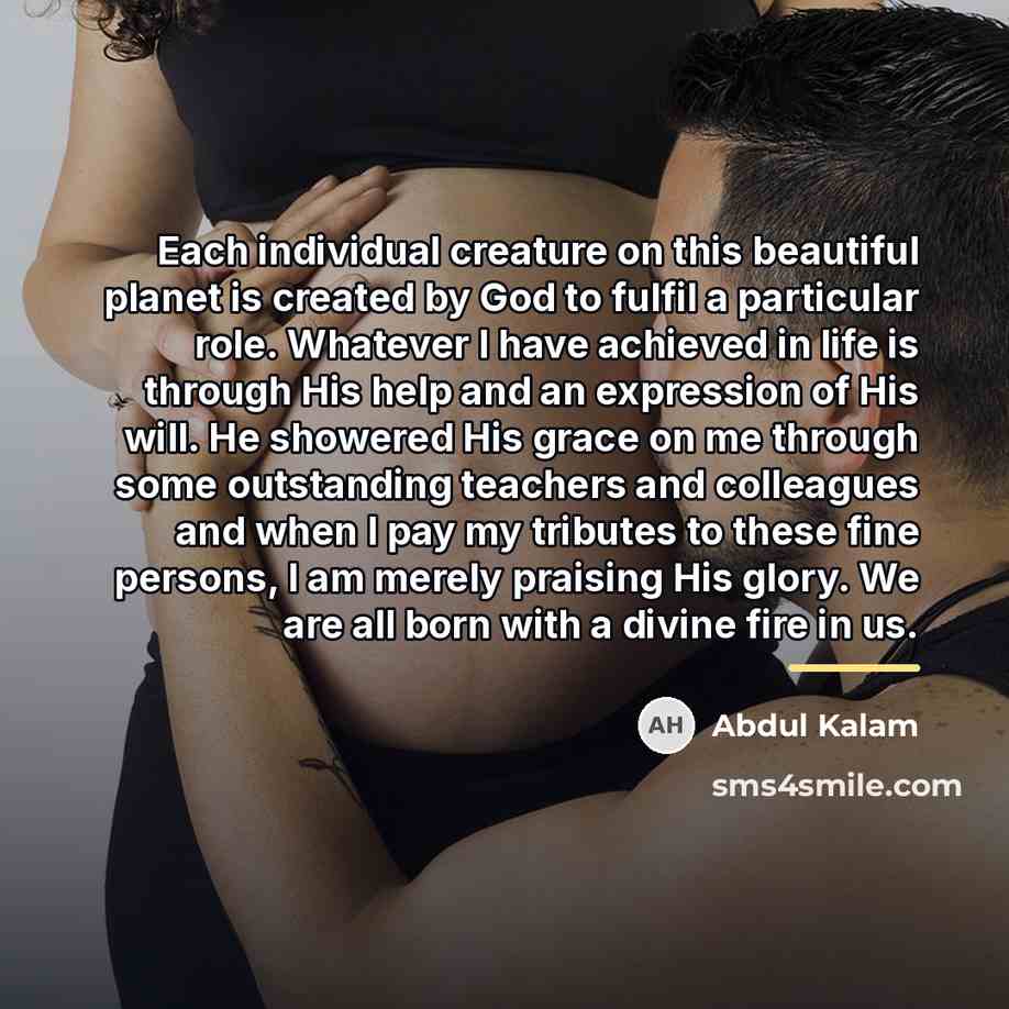 “Each individual creature on this beautiful planet is created by…” quote by Abdul Kalam