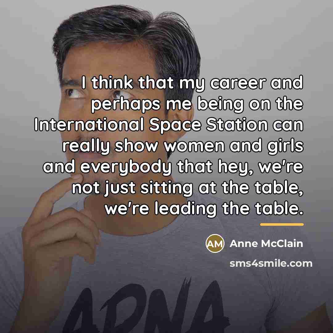 “I think that my career and perhaps me being on…” quote by Anne McClain