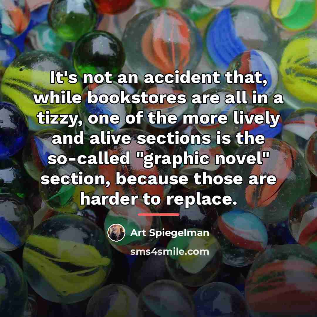 “It's not an accident that, while bookstores are all in…” quote by Art Spiegelman