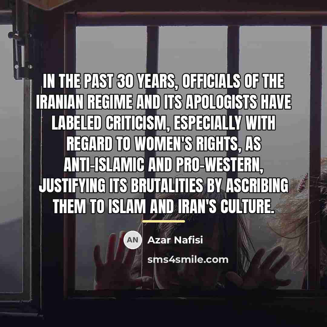 “In the past 30 years, officials of the Iranian regime…” quote by Azar Nafisi