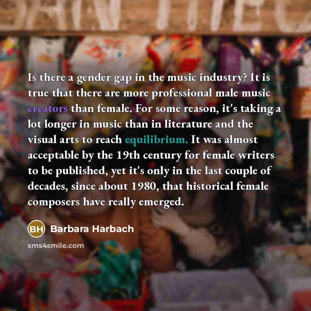 “Is there a gender gap in the music industry? It…” quote by Barbara Harbach