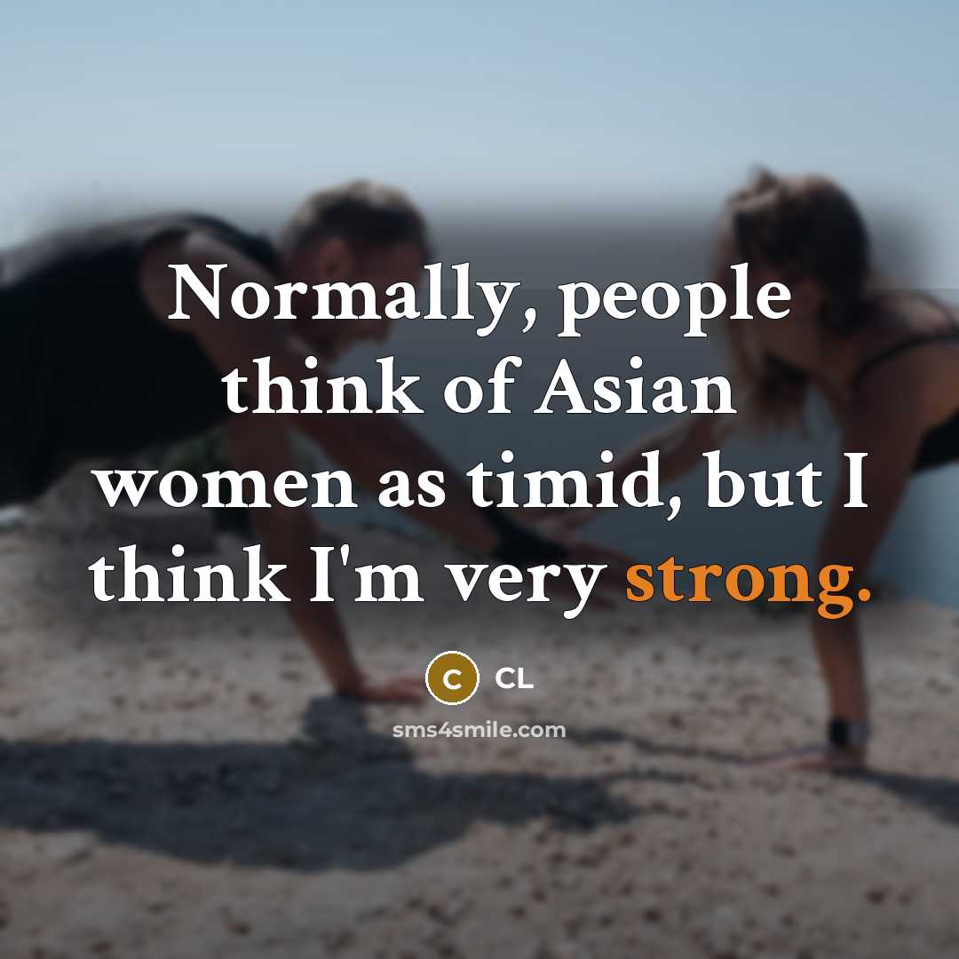 “Normally, people think of Asian women as timid, but I…” quote by CL